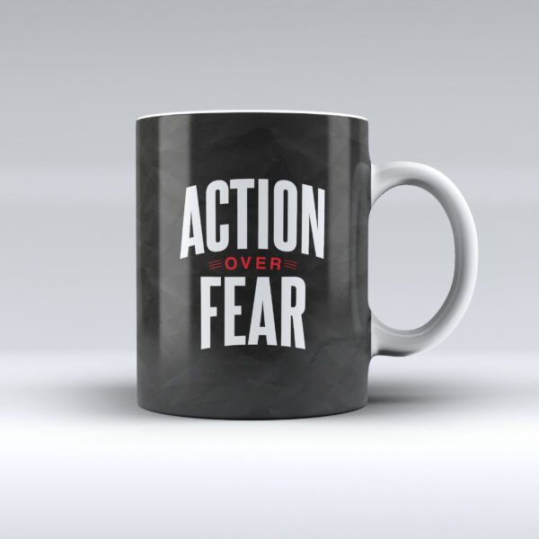 Action Over Fear